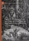 Animals, Museum Culture and Children’s Literature in Nineteenth-Century Britain cover