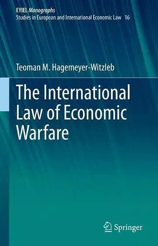 The International Law of Economic Warfare cover