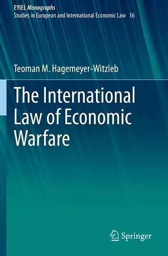 The International Law of Economic Warfare cover