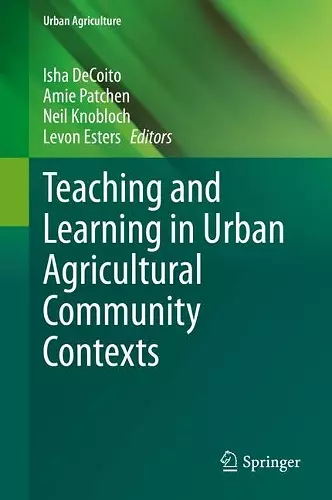 Teaching and Learning in Urban Agricultural Community Contexts cover