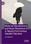 Maternal Abandonment and Queer Resistance in Twenty-First-Century Swedish Literature cover
