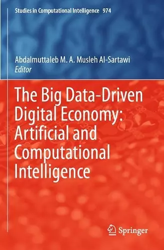 The Big Data-Driven Digital Economy: Artificial and Computational Intelligence cover