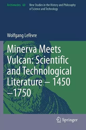 Minerva Meets Vulcan: Scientific and Technological Literature – 1450–1750 cover
