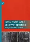 Intellectuals in the Society of Spectacle cover