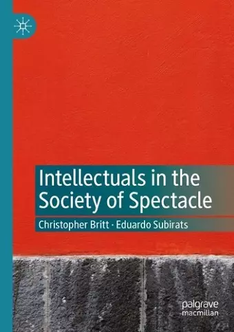 Intellectuals in the Society of Spectacle cover