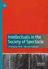 Intellectuals in the Society of Spectacle cover