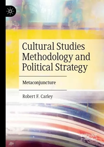 Cultural Studies Methodology and Political Strategy cover