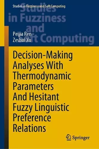 Decision-Making Analyses with Thermodynamic Parameters and Hesitant Fuzzy Linguistic Preference Relations cover