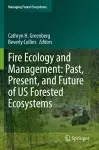 Fire Ecology and Management: Past, Present, and Future of US Forested Ecosystems cover