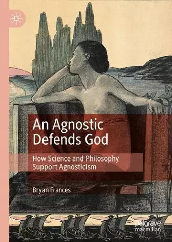 An Agnostic Defends God cover