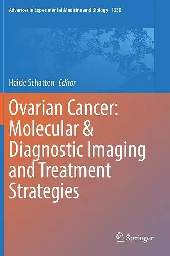 Ovarian Cancer: Molecular & Diagnostic Imaging and Treatment Strategies cover