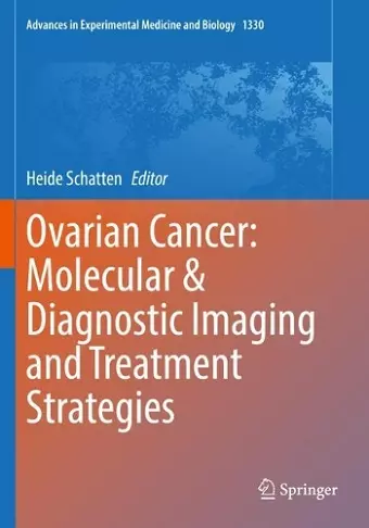 Ovarian Cancer: Molecular & Diagnostic Imaging and Treatment Strategies cover
