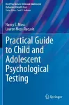 Practical Guide to Child and Adolescent Psychological Testing cover