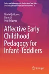 Affective Early Childhood Pedagogy for Infant-Toddlers cover