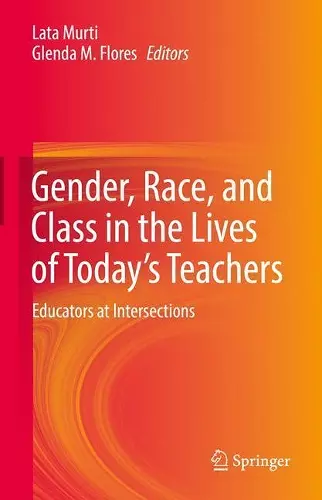 Gender, Race, and Class in the Lives of Today’s Teachers cover