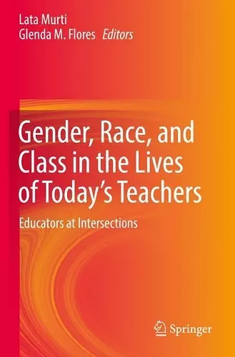 Gender, Race, and Class in the Lives of Today’s Teachers cover