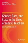 Gender, Race, and Class in the Lives of Today’s Teachers cover