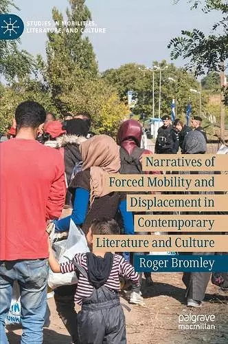 Narratives of Forced Mobility and Displacement in Contemporary Literature and Culture cover