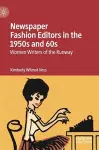 Newspaper Fashion Editors in the 1950s and 60s cover