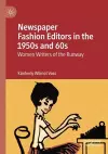 Newspaper Fashion Editors in the 1950s and 60s cover