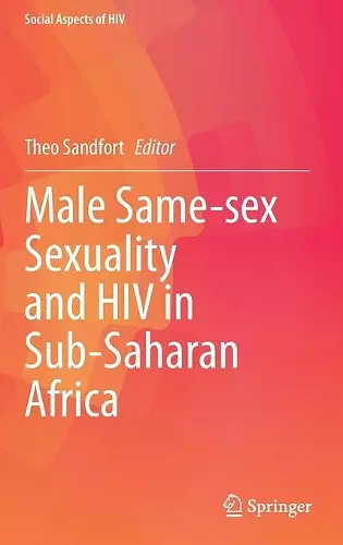 Male Same-sex Sexuality and HIV in Sub-Saharan Africa cover
