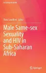 Male Same-sex Sexuality and HIV in Sub-Saharan Africa cover