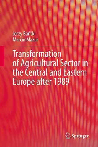 Transformation of Agricultural Sector in the Central and Eastern Europe after 1989 cover