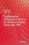 Transformation of Agricultural Sector in the Central and Eastern Europe after 1989 cover