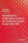 Transformation of Agricultural Sector in the Central and Eastern Europe after 1989 cover