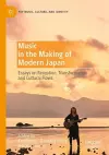 Music in the Making of Modern Japan cover