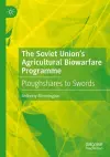 The Soviet Union’s Agricultural Biowarfare Programme cover