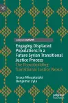 Engaging Displaced Populations in a Future Syrian Transitional Justice Process cover