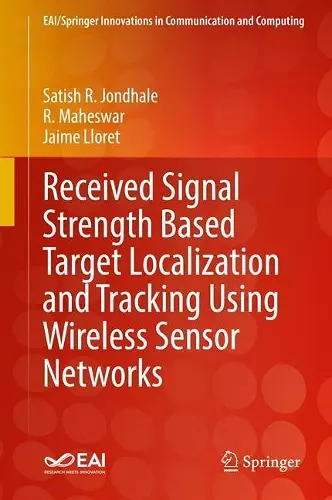 Received Signal Strength Based Target Localization and Tracking Using Wireless Sensor Networks cover