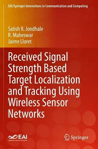 Received Signal Strength Based Target Localization and Tracking Using Wireless Sensor Networks cover