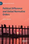 Political Difference and Global Normative Orders cover