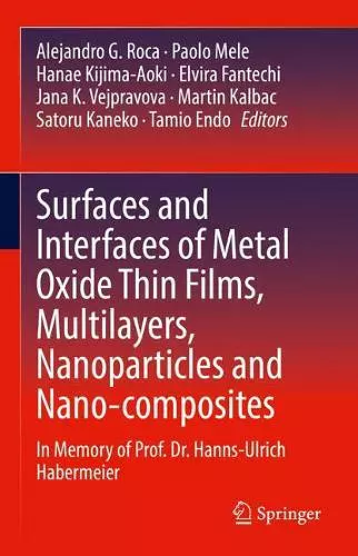 Surfaces and Interfaces of Metal Oxide Thin Films, Multilayers, Nanoparticles and Nano-composites cover