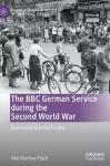 The BBC German Service during the Second World War cover