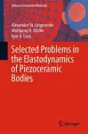 Selected Problems in the Elastodynamics of Piezoceramic Bodies cover