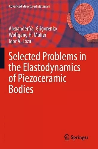 Selected Problems in the Elastodynamics of Piezoceramic Bodies cover