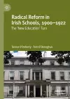 Radical Reform in Irish Schools, 1900-1922 cover