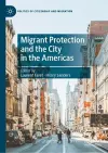 Migrant Protection and the City in the Americas cover