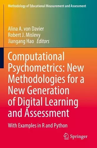 Computational Psychometrics: New Methodologies for a New Generation of Digital Learning and Assessment cover