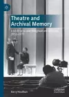 Theatre and Archival Memory cover
