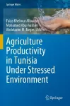 Agriculture Productivity in Tunisia Under Stressed Environment cover