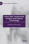 Stuart Hall, Conjunctural Analysis and Cultural Criminology cover