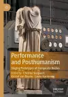 Performance and Posthumanism cover