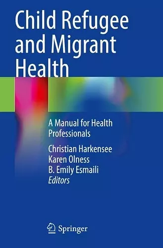 Child Refugee and Migrant Health cover