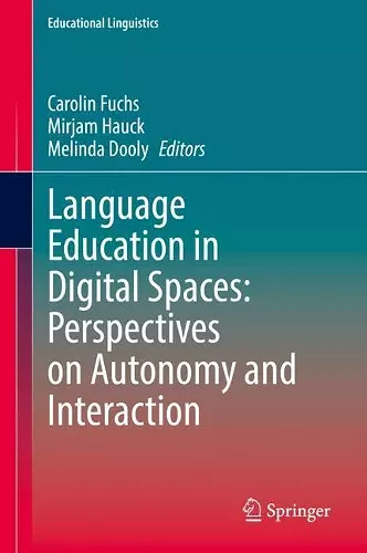 Language Education in Digital Spaces: Perspectives on Autonomy and Interaction cover