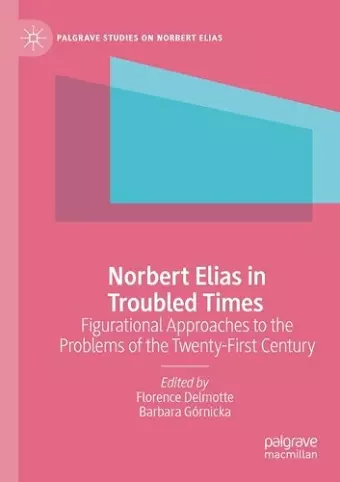 Norbert Elias in Troubled Times cover