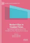Norbert Elias in Troubled Times cover